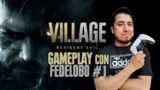 Resident Evil VILLAGE: Intro Gameplay con Fedelobo