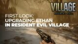 Resident Evil Village: Exclusive Look At How Upgrades Work