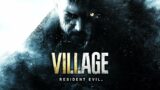 Resident Evil Village Hardcore (BLIND) LIVE Part 3