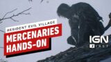 Resident Evil Village: The Mercenaries Mode Hands-On — IGN First