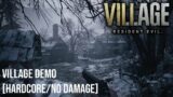 Resident Evil Village: Village Gameplay Demo [Hardcore/No Damage]
