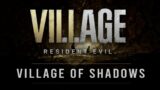 Resident Evil Village Village of Shadows Difficulty