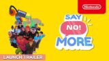 Say No! More – Launch Trailer – Nintendo Switch
