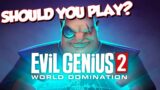 Should You Play Evil Genius 2? A Video Game Review!