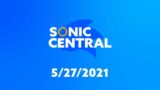 Sonic Central – 5/27/21