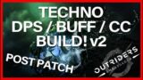 TECHNOMANCER DPS / BUFF / CC BUILD POST PATCH! EASY CT15s OUTRIDERS!