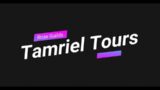 Tamriel Tours Episode 6 "Grand and Glorious"