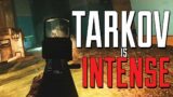 Tarkov Is An Intense Game – Escape from Tarkov