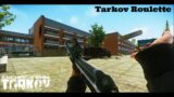 Tarkov Roulette – Escape From Tarkov
