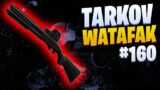 Tarkov Watafak #160 | Escape from Tarkov