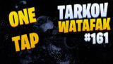 Tarkov Watafak #161 | Escape from Tarkov