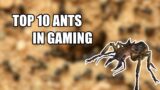 Top 10 Ants in Video Games