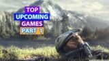 Top 8 Upcoming Most Anticipated Games of 2021 & 2022  PS5, PS4, PC, XSX, XB1 PART 1