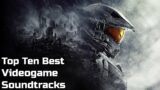 Top Ten Best Videogame Soundtracks