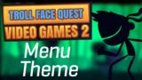 Troll Face Quest Video Games 2 Menu Song