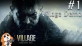 Twitch Livestream | Resident Evil Village: Gameplay Demo (Part 1 – Village Demo)