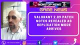 Valorant 2.09 patch notes revealed as Replication Mode Arrives ( Game News )