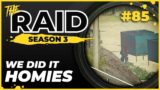We Did It Homies | Episode #85 – Raid Full Playthrough Series Season 3 – Escape from Tarkov