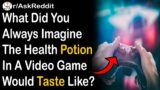 What Did You Always Imagine The Health Potion In A Video Game Would Taste Like? #shorts (AskReddit)