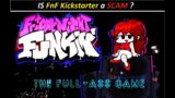 friday night funkin ! FNF Kickstarter Scam ! IS FNF Kickstarter Scam :- More Informattion