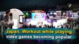 Japan: Workout while playing video games becoming popular