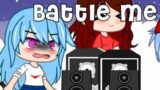 Battle Me || FNF || Meme || Gacha club