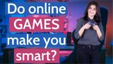 Can Online Gaming Make You Smarter? | Benefits of Playing Online Video Games – ChetChat