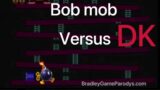 DK Or Mario video game parody:Bob omb vs DK