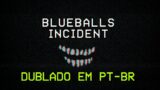 DUBLADO EM PT-BR | Friday Night Funkin': The Blueballs Incident [ Com Cutscenes + Extras ]