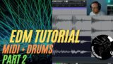 EDM Tutorial series part 2 | Midi manipulation and drums