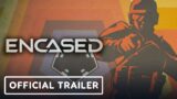Encased: C.R.O.N.U.S. – Official Trailer | Summer Games Fest 2021