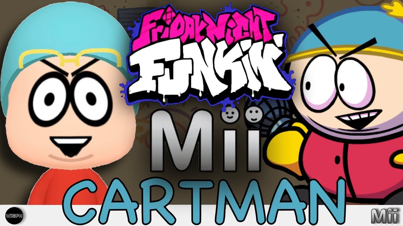 Eric Cartman Mii FRIDAY NIGHT FUNKIN! - Game videos