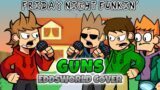 Everyone sings GUNS | GUNS but Eddsworld Cover (Friday Night Funkin': Eddsworld)