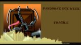 Fragile | Friday Night Funkin' | Pandora's Box Week