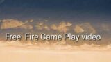 Free Fire Game Play video