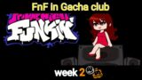 Friday Night Funkin in Gacha Club || Week 2 ||