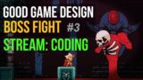 Good Game Design: boss fight [Part 3, coding]