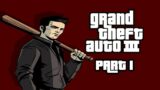 Grand Theft Auto III (Part 1)