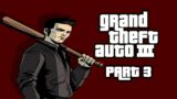 Grand Theft Auto III (Part 3)