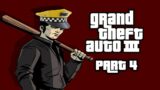 Grand Theft Auto III (Part 4)