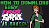 HOW TO DOWNLOAD SHAGGY MOD FNF