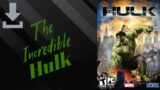 How To Install (The Incredible Hulk Video Game (2008) )
