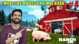 I Made The BIGGEST ANIMAL BARN HOUSE – Ranch Simulator In Hindi #4
