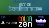 Julian Smith Play's Art Of Balance & Color Zen On PS4 Pro (Twitch Video)
