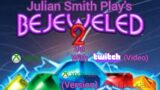 Julian Smith Play's BEJEWELED 2 On Xbox One S (Xbox 360 Version) (Twitch Video)