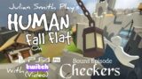 Julian Smith Play's Human Fall Flat On PS4 Pro (Twitch Video)
