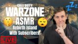 Live ASMR Gaming Relaxing Warzone Rebirth Island With Subscribers! (Whispered + Controller Sounds)
