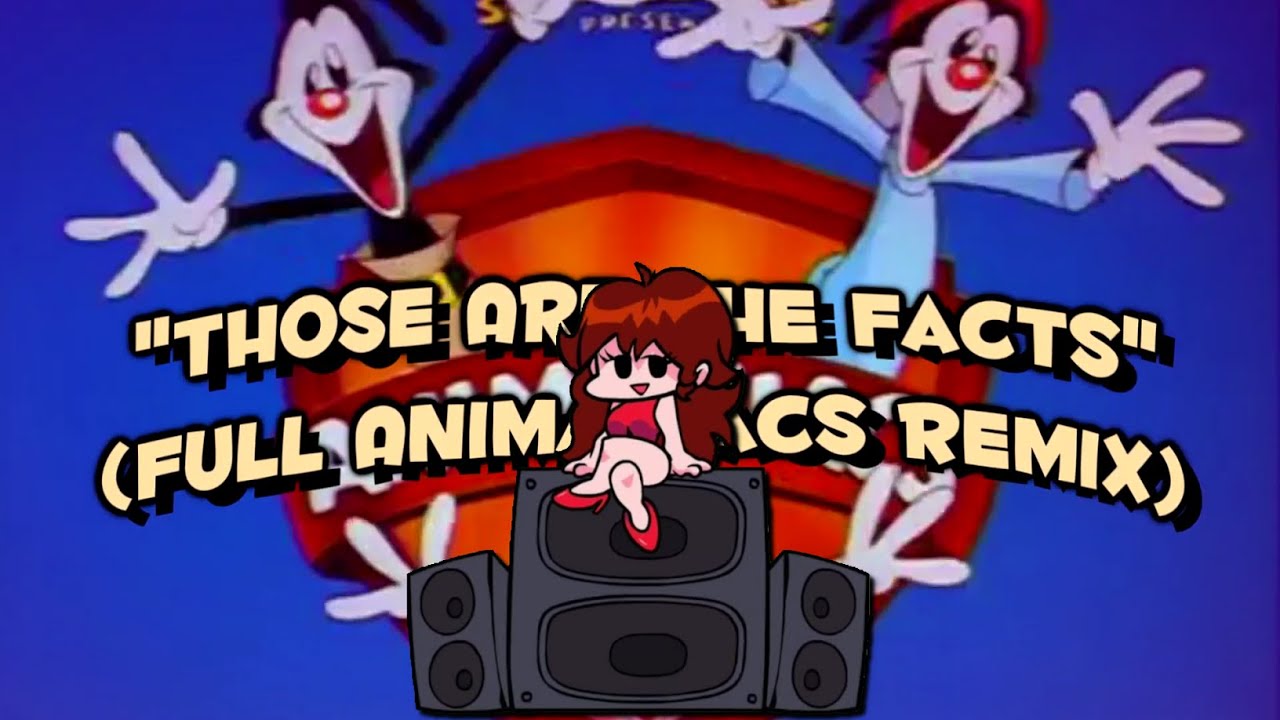 M I L F Those Are The Facts FNF X Animaniacs Jakeneutron Remix 