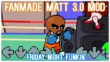Matt 3.0 FULL WEEK [Fanmade] – Perfect Combos / Best Attempts | Friday Night Funkin