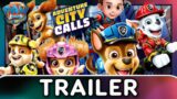 PAW Patrol The Movie: Adventure City Calls |  Video Game Trailer